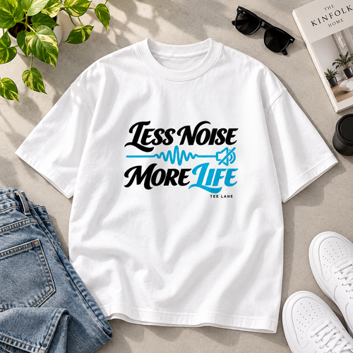 Less Noise More Life TEE