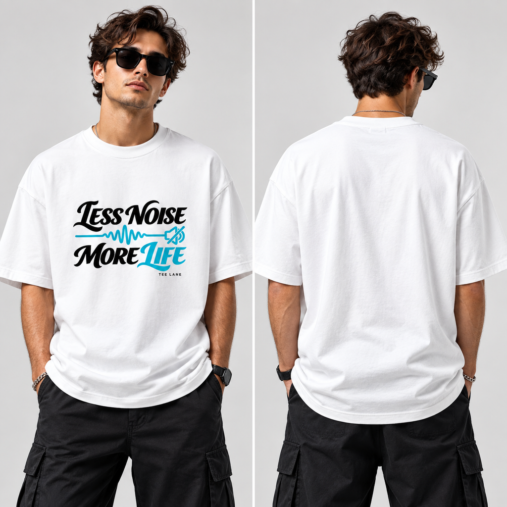 Less Noise More Life TEE