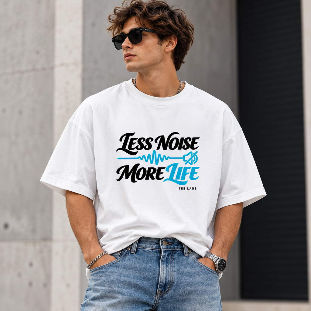 Less Noise More Life TEE