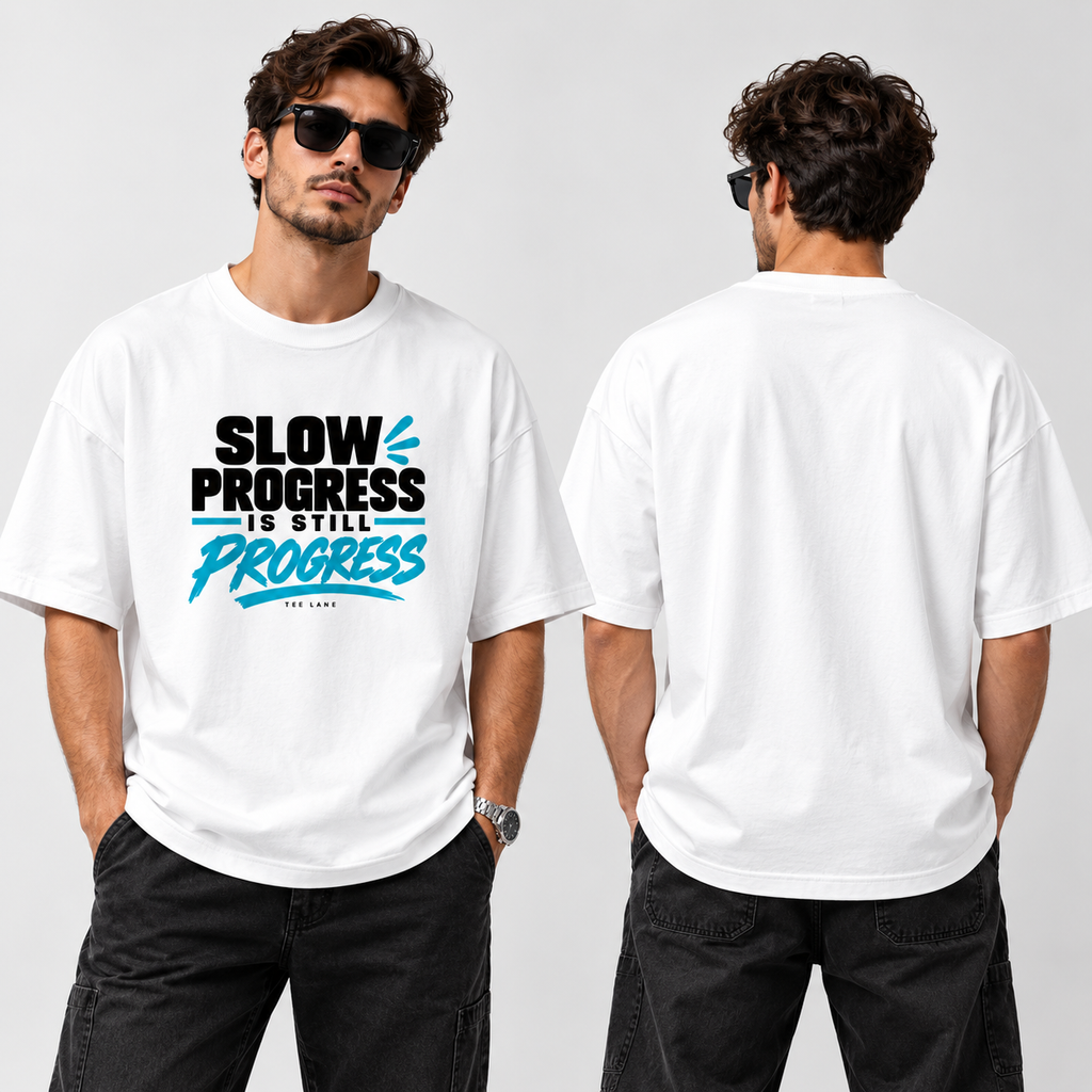 Slow Progres is Still Progres Oversized TEE